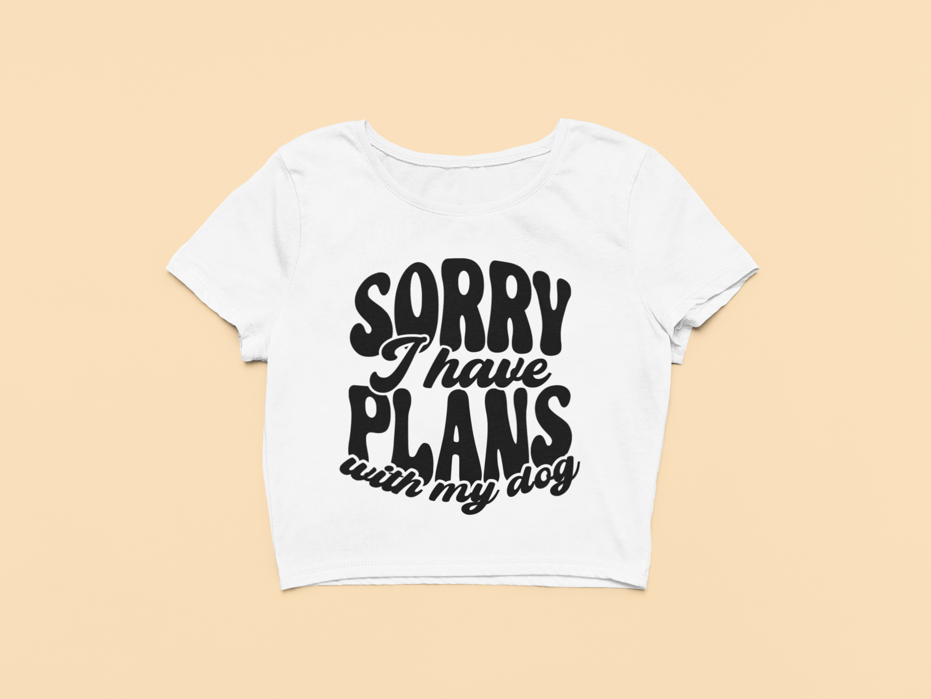 "Sorry I Have Plans" - Crop Top