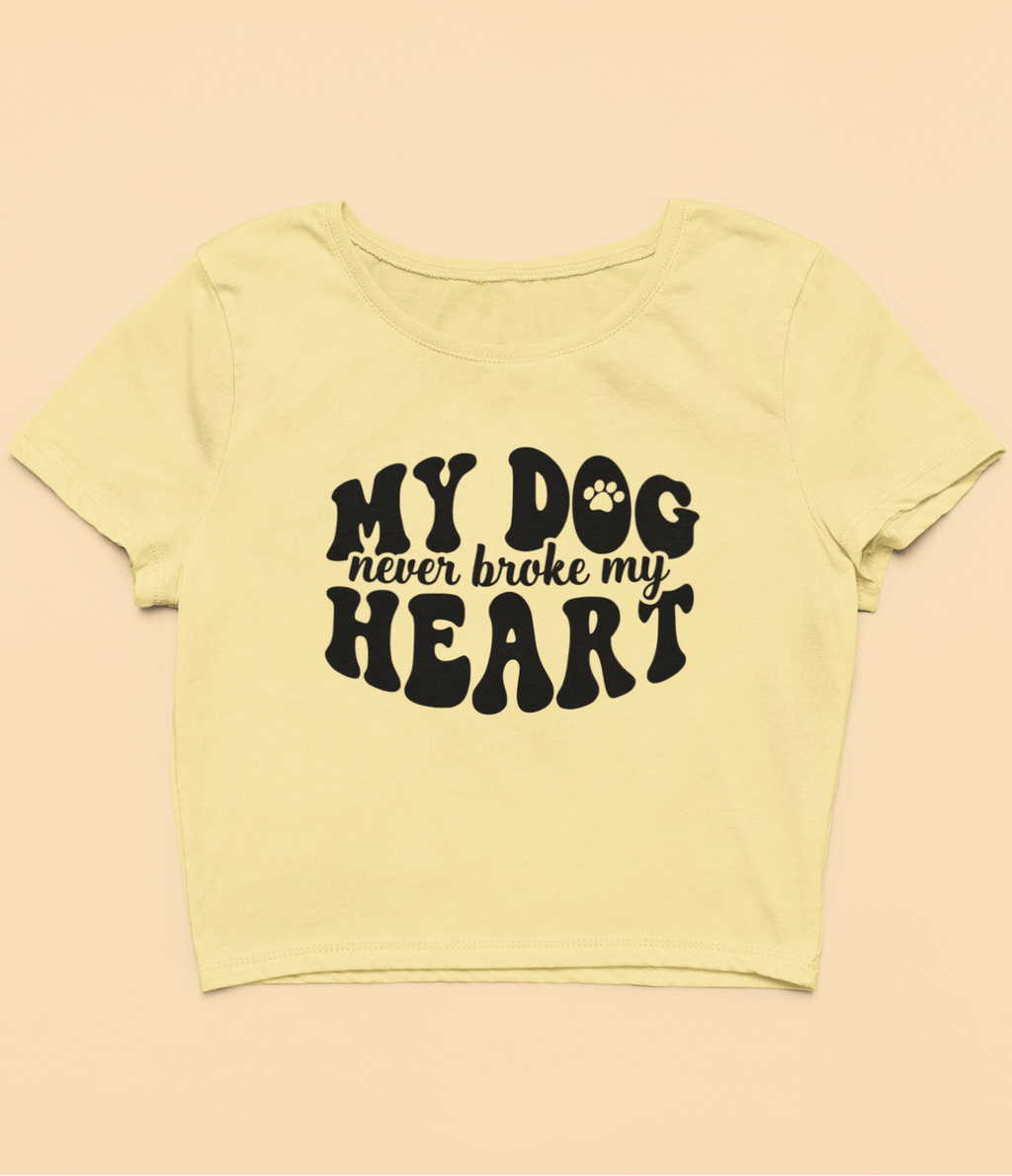 "My Dog Never" - Crop Top