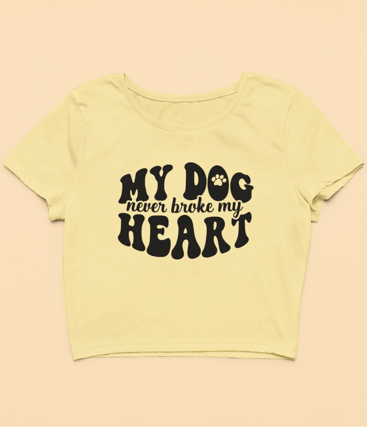 "My Dog Never" - Crop Top