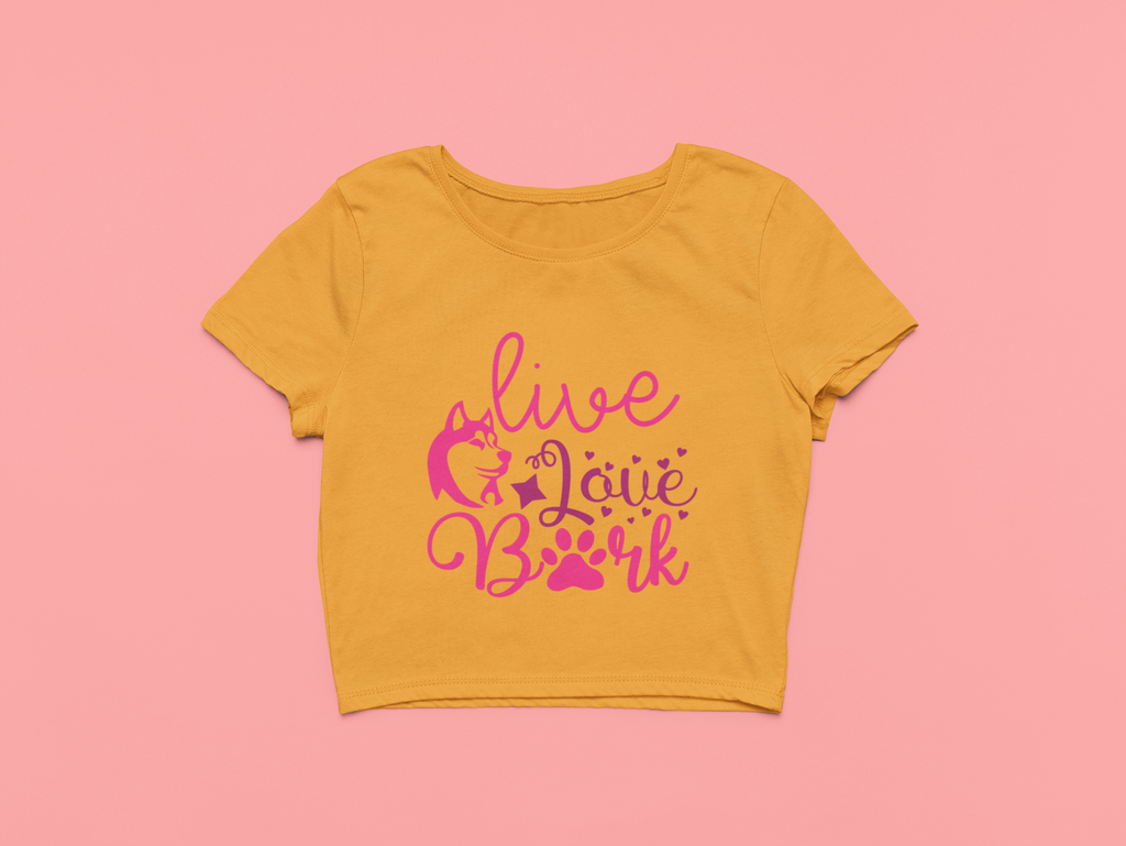 "Live, Love, Bark" - Crop Top